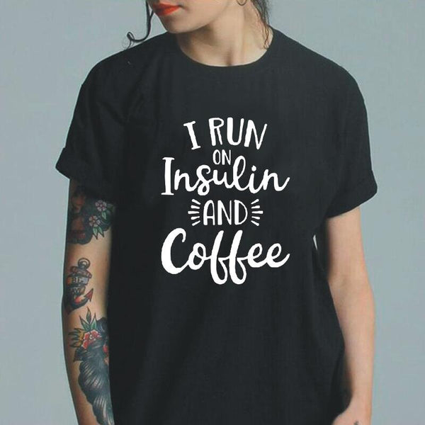 I Run on Insulin and Coffee T Shirt Women Tops Short Sleeve Casual Shirt - kdb solution